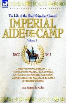 Paperback Imperial Aide-De-Camp - A French Cavalryman of the Napoleonic Wars at Saragossa, Landshut, Eckmuhl, Ratisbon, Aspern-Essling, Wagram, Busaco & Torres Book