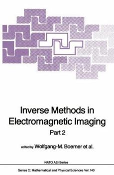 Paperback Inverse Methods in Electromagnetic Imaging: Part 2 Book