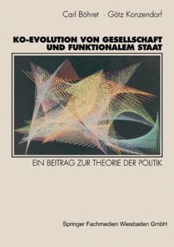 Paperback Ko-Evolution Von Gesellschaft Und Funktionalem Staat: Ein Beitrag Zur Theorie Der Politik [German] Book