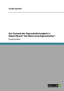 Paperback Der Zustand der Eigenschaftslosigkeit in Robert Musils "Der Mann ohne Eigenschaften" [German] Book