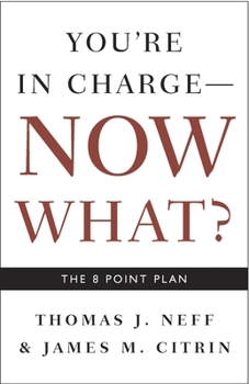 Paperback You're in Charge, Now What?: The 8 Point Plan Book