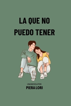 Paperback La Que No Puedo Tener [Spanish] Book