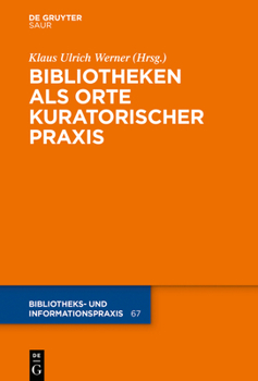 Hardcover Bibliotheken ALS Orte Kuratorischer PRAXIS [German] Book