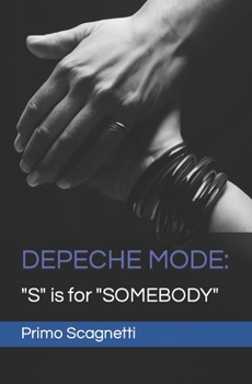 DEPECHE MODE: "S" is for "SOMEBODY"