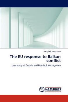 Paperback The Eu Response to Balkan Conflict Book