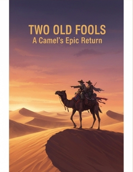 Paperback Two Old Fools: A Camel'S Epic Return Book