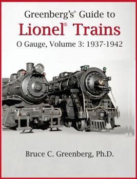 Hardcover Greenberg's Guide to Lionel Trains, O Gauge, Volume 3: 1937-1942 Book