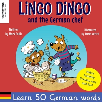 Paperback Lingo Dingo and the German Chef: Learn German for kids; Bilingual English German book for children) Book