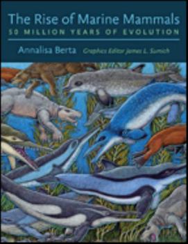 Hardcover The Rise of Marine Mammals: 50 Million Years of Evolution Book