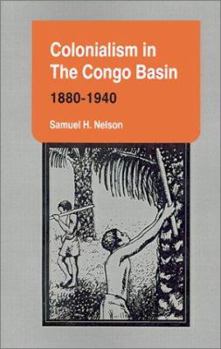 Paperback Colonialism in the Congo Basin, 1880-1940 Book