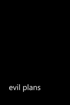 Paperback evil plans: Funny Quotes Notebook / Journal / Diary / Composition book / Daily Planner / Sketchbook for adults, women, men, cowork Book