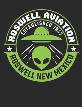 Paperback Roswell Aviation Established 1947 Roswell New Mexico: Alien Notebook, Blank Paperback UFO Composition Book to write in, 150 pages, college ruled Book