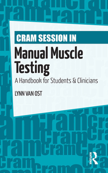 Hardcover Cram Session in Manual Muscle Testing: A Handbook for Students and Clinicians Book