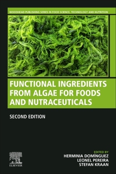 Functional Ingredients from Algae for Foods and Nutraceuticals - Book  of the Woodhead Publishing Series in Food Science