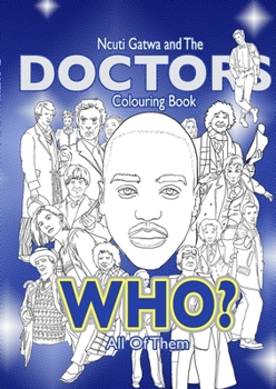 Paperback Ncuti Gatwa & The Doctors Colouring Book: Who? All Of Them Book