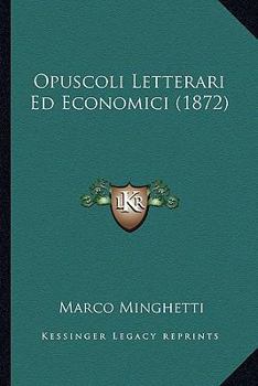 Paperback Opuscoli Letterari Ed Economici (1872) [Italian] Book