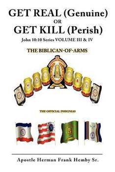Paperback GET REAL (Genuine) OR GET KILL (Perish) John 10: 10 Series VOLUME III & IV Book