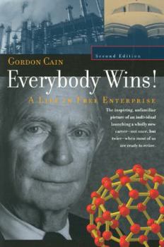 Paperback Everybody Wins! A Life in Free Enterprise (CHF Series in Innovation and Entrepreneurship) Book
