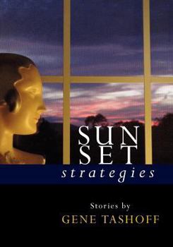 Paperback SUNSET STRATEGIES Stories by Gene Tashoff Book