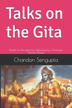 Paperback Talks on the Gita: Based on the lectures delivered by Acharya Vinoba Bhave Book