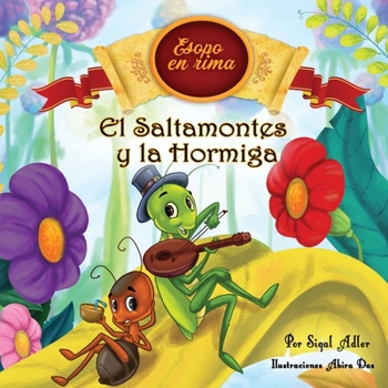 Paperback El Saltamontes y la Hormiga: Cuentos infantiles con valores (Fabulas de Esopo/ Esopo's Fabules) [Spanish] Book