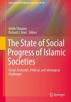 Paperback The State of Social Progress of Islamic Societies: Social, Economic, Political, and Ideological Challenges Book
