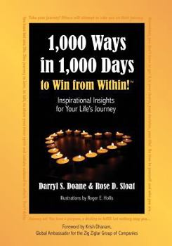 Paperback 1,000 Ways in 1,000 Days to Win from Within!: Inspirational Insights for Your Life's Journey Book