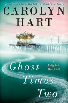 Ghost Times Two - Book #7 of the Bailey Ruth