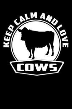 Keep Calm And Love Cows: line notebook