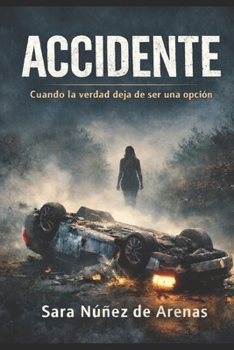 Paperback Accidente: Cuando la verdad deja de ser una opción [Spanish] Book