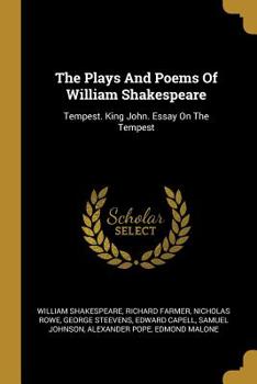 Paperback The Plays And Poems Of William Shakespeare: Tempest. King John. Essay On The Tempest Book