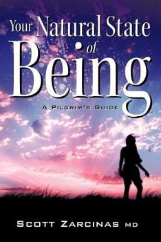 Paperback Your Natural State of Being: A Pilgrim's Guide Book
