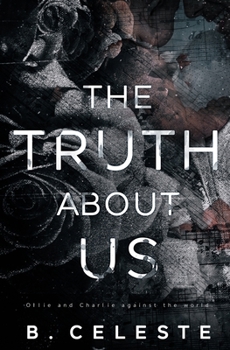 The Truth about Us - Book #3 of the Truth About 