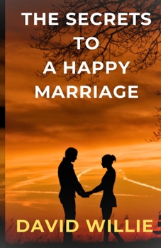 Paperback The Secrets to a Happy Marriage Book