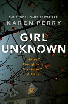 Paperback Girl Unknown: The unputdownable SUNDAY TIMES BESTSELLER with a heart stopping twist . . . Book