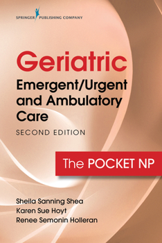 Spiral-bound Geriatric Emergent/Urgent and Ambulatory Care: The Pocket NP Book