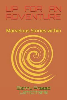 Paperback Up for an Adventure: Marvelous Stories Within Book