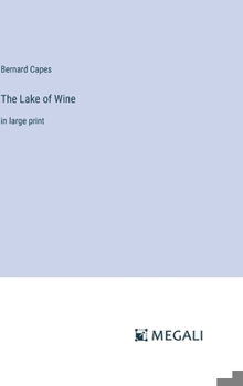 Hardcover The Lake of Wine: in large print Book