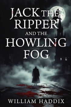 Paperback Jack the Ripper and the Howling Fog Book