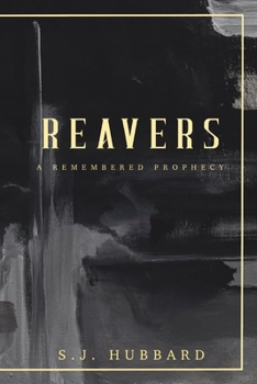 Reavers: A Remembered Prophecy