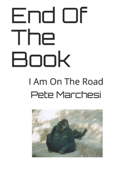 Paperback End Of The Book: I Am On The Road Book