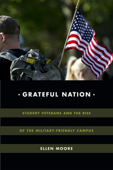 Paperback Grateful Nation: Student Veterans and the Rise of the Military-Friendly Campus Book