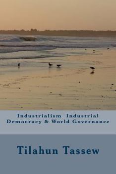 Paperback Industrialism Industrial Democracy & World Governance Book
