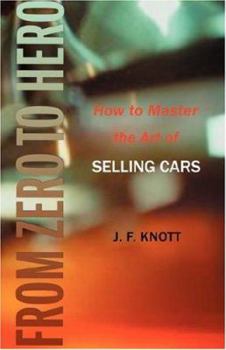 Paperback From Zero to Hero: How to Master the Art of Selling Cars Book