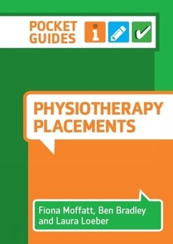 Paperback Physiotherapy Placements: A Pocket Guide Book
