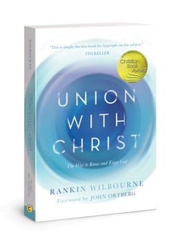 Union With Christ (Library Edition): The Way to Know and Enjoy God
