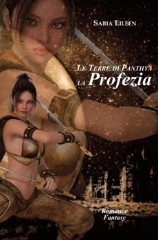Paperback Le Terre di Panthya. La Profezia [Italian] Book