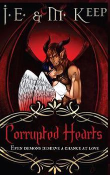 Paperback Corrupted Hearts: A Fantasy Romance Novel Book
