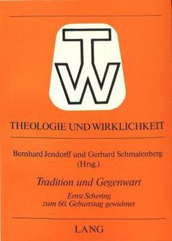 Tradition Und Gegenwart: Ernst Schering Zum 60. Geburtstag Gewidmet