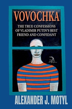 Paperback Vovochka: The True Confessions of Vladimir Putin's Best Friend and Confidant Book